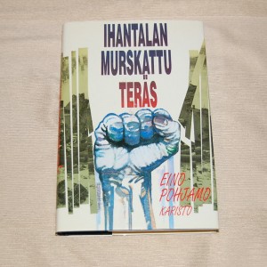 Eino Pohjamo Ihantalan murskattu teräs